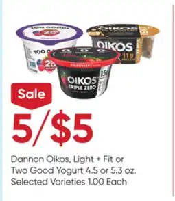Dannon Oikos, Light + Fit or Two Good Yogurt