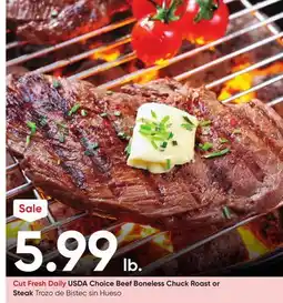 Stater Bros Cut Fresh Daily USDA Choice Beef Boneless Chuck Roast or Steak offer