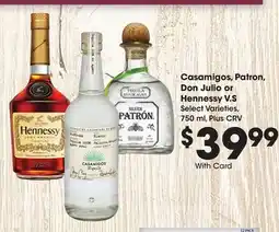 Ralphs Casamigos, Patron, Don Julio or Hennessy V. S offer