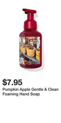 Bath & Body Works Pumpkin Apple Gentle & Clean Foaming Hand Soap offer
