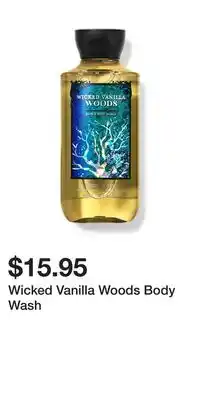 Bath & Body Works Wicked Vanilla Woods Body Wash offer