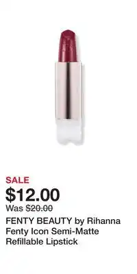 Ulta Beauty FENTY BEAUTY by Rihanna Fenty Icon Semi-Matte Refillable Lipstick offer