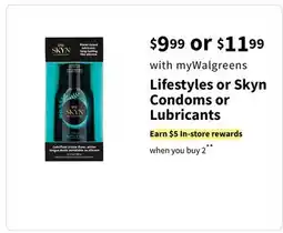 Walgreens Lifestyles or Skyn Condoms or Lubricants offer
