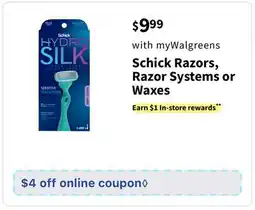 Walgreens Schick Razors, Razor Systems or Waxes offer