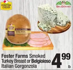 Super King Markets Foster Farms Smoked Turkey Breast or Belgioioso Italian Gorgonzola offer