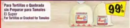 El Super For Tortillas or Cracked for Tamales offer