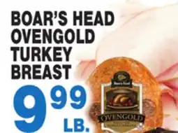 Bravo Supermarkets BOAR'S HEAD OVENGOLD TURKEY BREAST offer