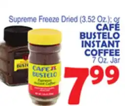 Bravo Supermarkets CAFÉ BUSTELO INSTANT COFFEE 7 Oz. Jar offer