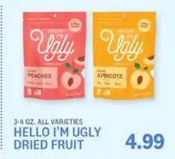 Kings Food Markets HELLO I'M UGLY DRIED FRUIT offer