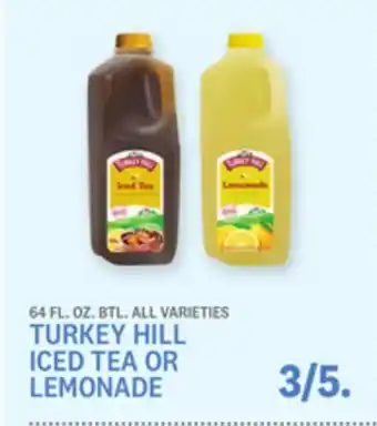 Kings Food Markets TURKEY HILL ICED TEA OR LEMONADE offer