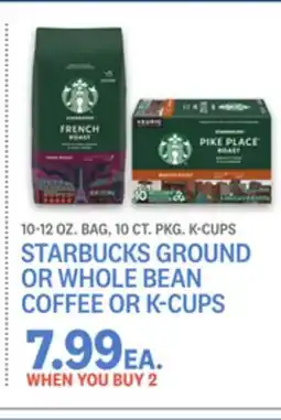 Kings Food Markets STARBUCKS GROUND OR WHOLE BEAN COFFEE OR K-CUPS offer