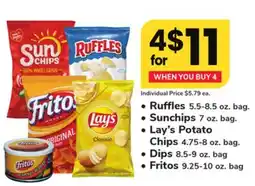 ACME Ruffles 5.5-8.5 oz. bag. Sunchips 7 oz. bag. Lay's Potato Chips 4.75-8 oz. bag. Dips 8.5-9 oz. bag Fritos 9.25-10 oz. bag offer