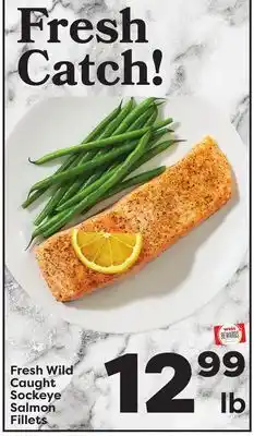 Weis Markets Fresh Wild Caught Sockeye Salmon Fillets offer