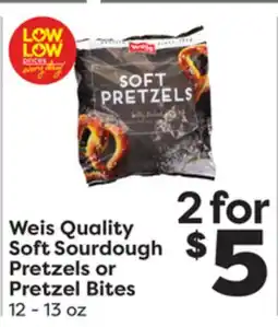 Weis Markets Weis Quality Soft Sourdough Pretzels or Pretzel Bites offer