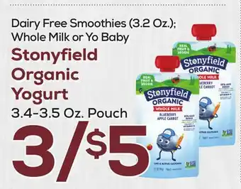 DeCicco & Sons Stonyfield Organic Yogurt 3.4-3.5 Oz. Pouch offer