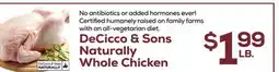 DeCicco & Sons DeCicco & Sons Naturally Whole Chicken offer