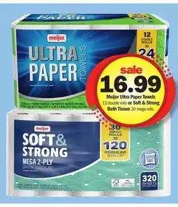 Meijer Meijer Ultra Paper Towels 12 double rolls or Soft & Strong Bath Tissue 30 mega rolls offer
