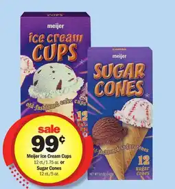 Meijer Meijer Ice Cream Cups 12 ct./1.75 oz. or Sugar Cones 12 ct./5 oz offer