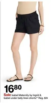 Target Isabel Maternity by Ingrid & Isabel under belly linen shorts offer
