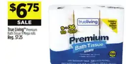 Dollar General True Living Premium Bath Tissue offer