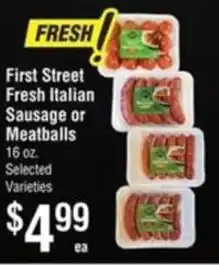 Smart & Final First Street Fresh Italian Sausage or Meatballs offer
