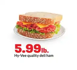 Hy-Vee Hy-Vee quality deli ham offer