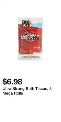 Big Lots Ultra Strong Bath Tissue, 8 Mega Rolls offer