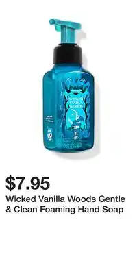 Bath & Body Works Wicked Vanilla Woods Gentle & Clean Foaming Hand Soap offer