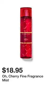 Bath & Body Works Oh, Cherry Fine Fragrance Mist offer