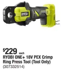 The Home Depot RYOBI ONE+ 18V PEX Crimp Ring Press Tool offer