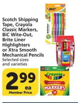 Vons Scotch Shipping Tape, Crayola Classic Markers, BiC Wite-Out, Brite Liner Highlighters or Xtra Smooth Mechanical Pencils offer