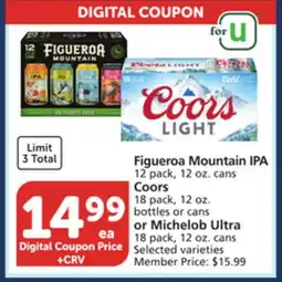 Albertsons Figueroa Mountain IPA 12 pack, 12 oz. cans Coors 18 pack, 12 oz. bottles or cans or Michelob Ultra 18 pack, 12 oz. cans offer