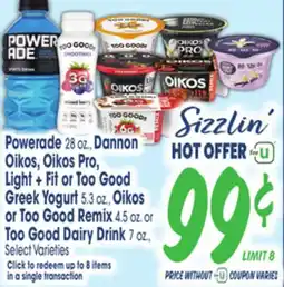 Jewel-Osco Powerade 28 oz., Oikos, Oikos Pro, Light + Fit or Too Good Greek Yogurt 5.3 oz., Oikos or Too Good Remix 4.5 oz. or Too Good offer