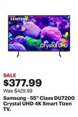 Best Buy Samsung - 55 Class DU7200 Crystal UHD 4K Smart Tizen TV offer