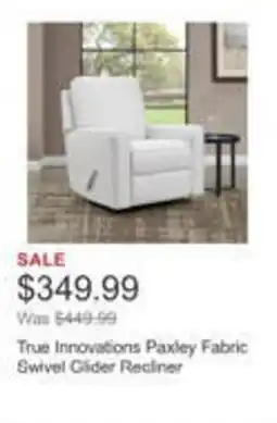 Costco True Innovations Paxley Fabric Swivel Glider Recliner offer