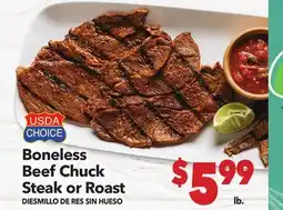 Vallarta Supermarkets Boneless Beef Chuck Steak or Roast/DIESMILLO DE RES SIN HUESO offer