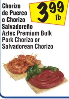 El Super Aztec Premium Bulk Pork Chorizo or Salvadorean Chorizo offer