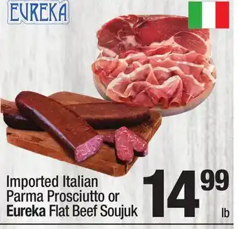 Super King Markets Imported Italian Parma Prosciutto or Eureka Flat Beef Soujuk offer