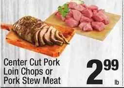 Super King Markets Center Cut Pork Loin Chops or Pork Stew Meat offer