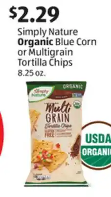 Aldi Simply Nature Organic Blue Corn or Multigrain Tortilla Chips offer