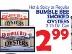 Bravo Supermarkets BUMBLE BEE SMOKED OYSTERS offer
