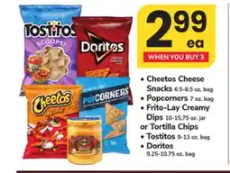 ACME • Cheetos Cheese Snacks 6.5-8.5 oz. bag • Popcorners 7 oz. bag • Frito-Lay Creamy Dips 10-15.75 oz. jar or Tortilla Chips • T offer