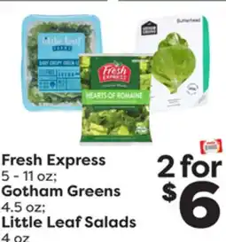 Weis Markets Fresh Express 5-11 oz Gotham Greens 4.5 oz Little Leaf Salads 4 oz offer