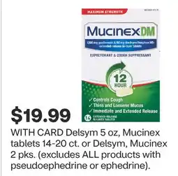 CVS Delsym 5 oz, Mucinex tablets 14-20 ct. or Delsym, Mucinex 2 pks offer