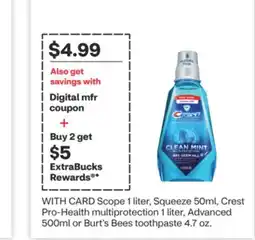CVS Scope 1 liter, Squeeze 50ml, Crest Pro-Health multiprotection 1 liter, Advanced 500ml or Burt's Bees toothpaste 4.7 oz offer