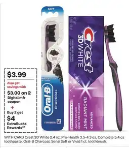 CVS Crest 3D White 2.4 oz, Pro-Health 3.5-4.3 oz, Complete 5.4 oz toothpaste, Oral-B Charcoal, Sensi Soft or Vivid 1 ct. toothbru offer