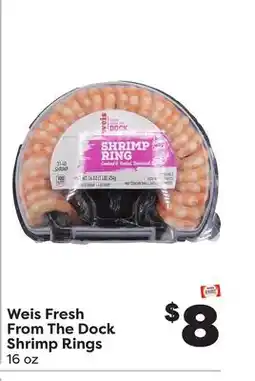 Weis Markets Weis Fresh From The Dock Shrimp Rings offer