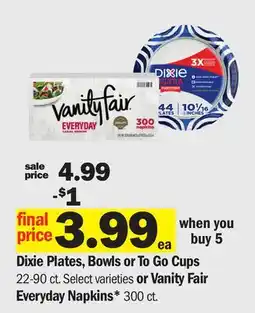 Meijer Dixie Plates, Bowls or To Go Cups 22-90 ct. Select varieties or Vanity Fair Everyday Napkins* 300 ct offer