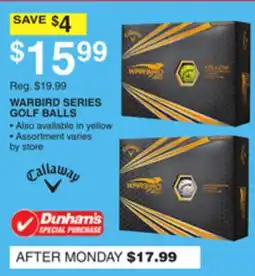 Dunham's Sports CALLAWAY WARBIRD SERIES GOLF BALLS offer