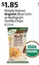 Aldi Simply Nature Organic Blue Corn or Multigrain Tortilla Chips offer